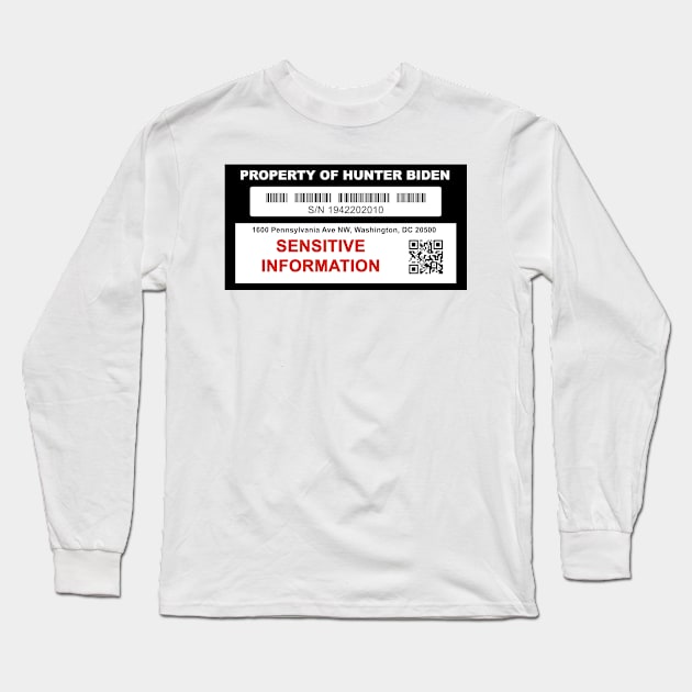 Property of Hunter Biden Long Sleeve T-Shirt by CanossaGraphics